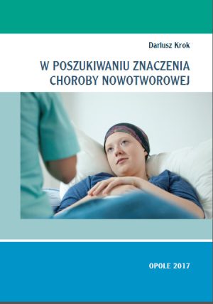 W poszukiwaniu znaczenia choroby nowotworowej